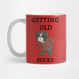 Getting Old Sucks Mug